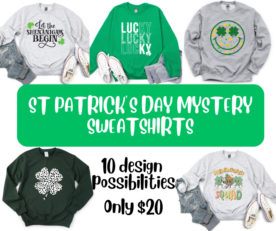 St Patrick's Day MYSTERY Sweatshirts