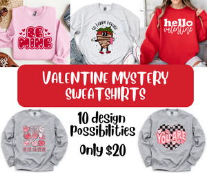 Valentine MYSTERY Sweatshirts