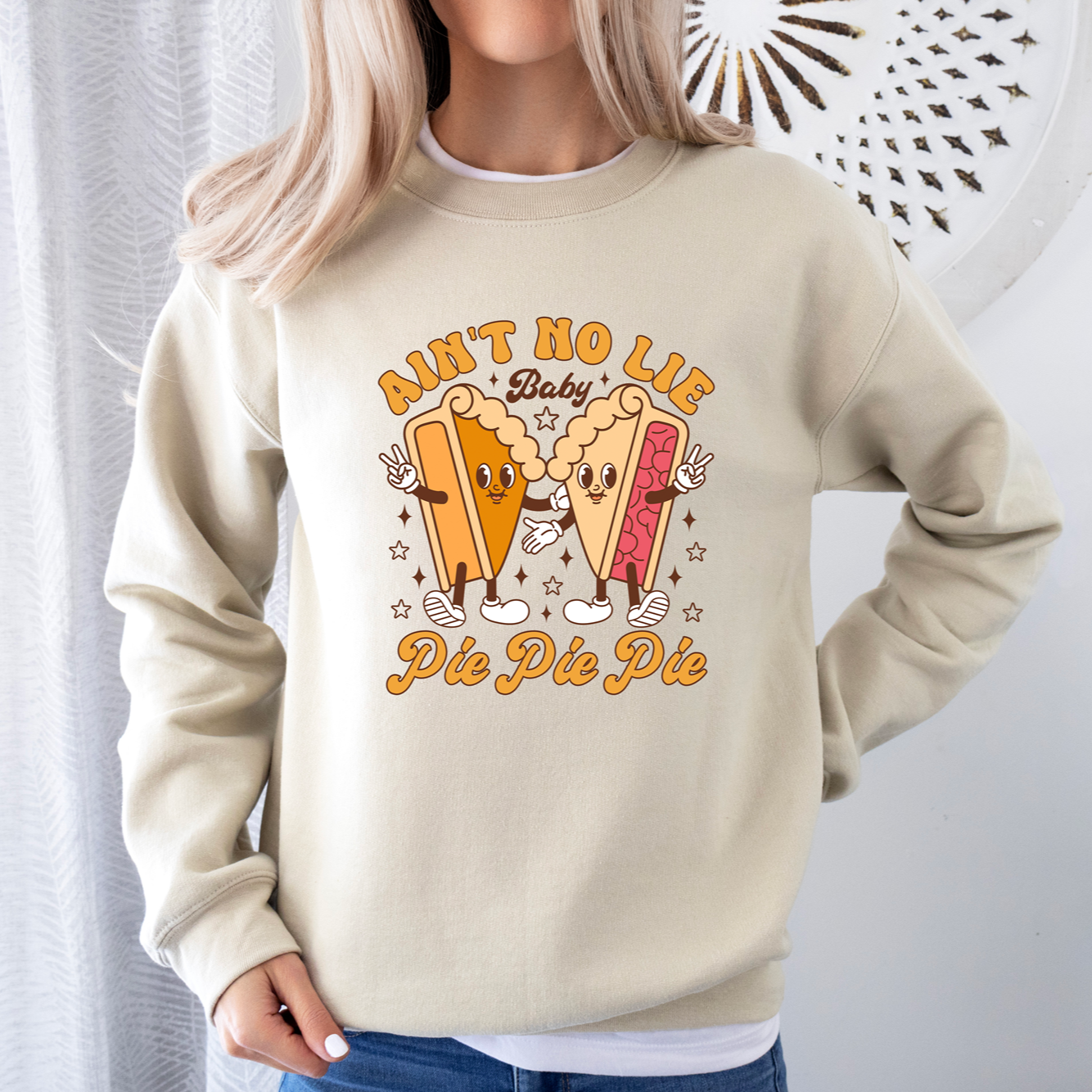 Ain't No Lie Baby Pie Tee OR Sweatshirt