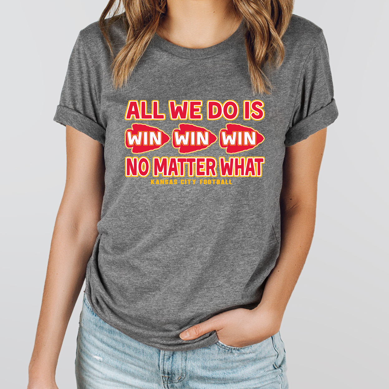 All We Do Is Win Win Win Tee or Sweatshirt