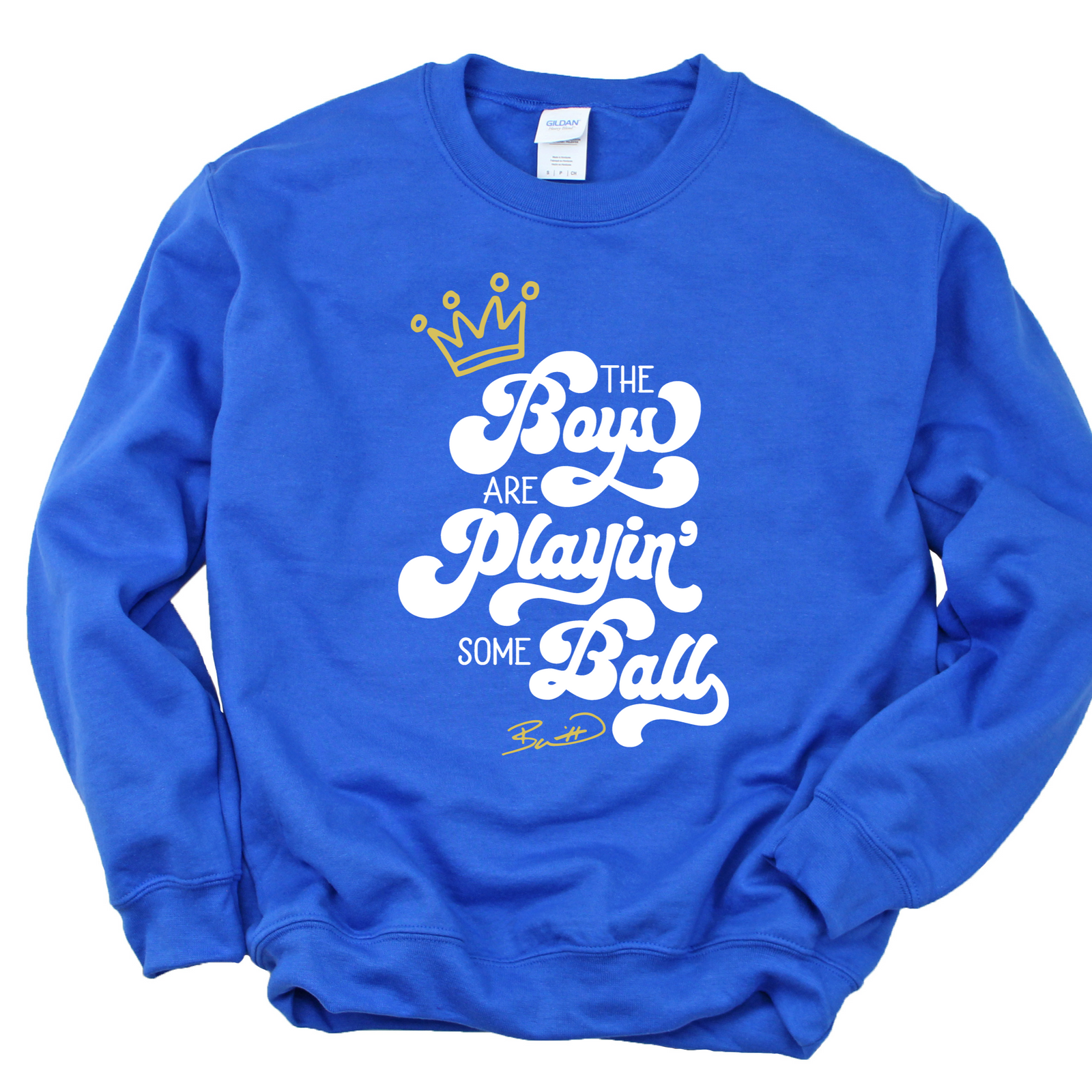 Boys are Playin Some Ball Tee OR Sweatshirt