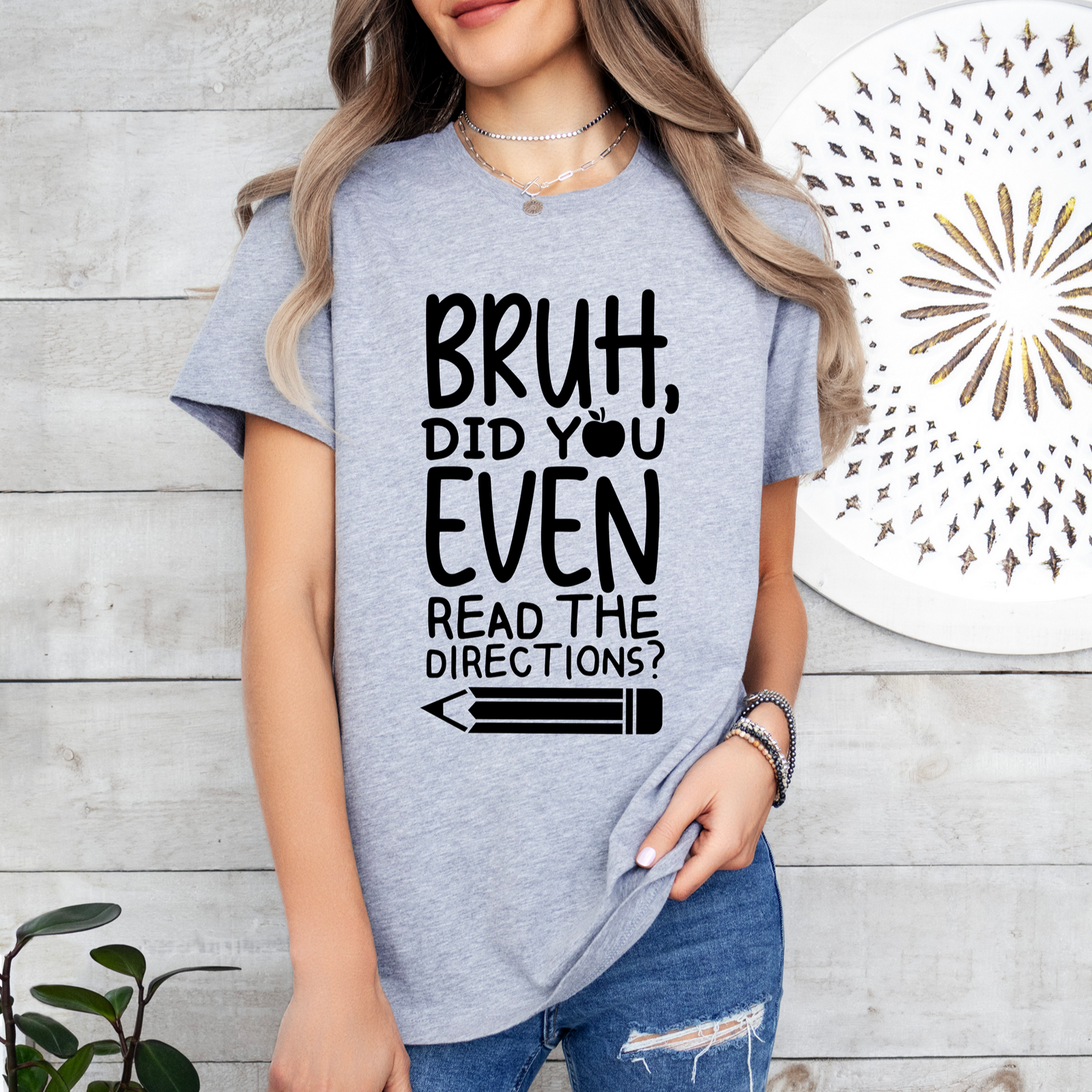 Bruh Did You Read Directions Tee