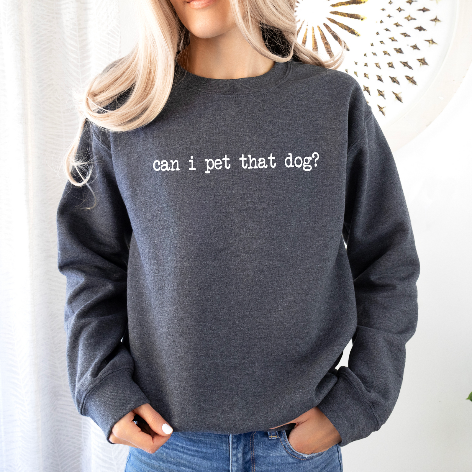 Can I Pet That Dog Tee or Sweatshirt