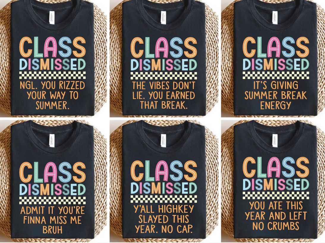 Class Dismissed Slang Tee (Multiple Options)