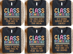 Class Dismissed Slang Tee (Multiple Options)