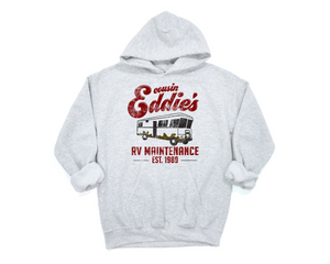 Cousin Eddie's RV Maintenance Crew or Hooded Sweatshirt