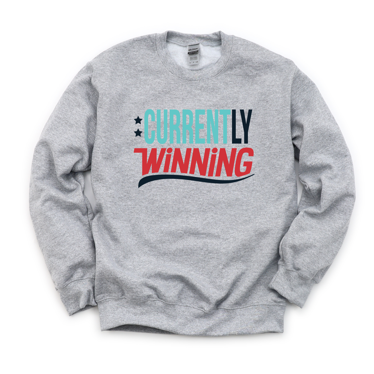 Currently Winning Tee OR Sweatshirt