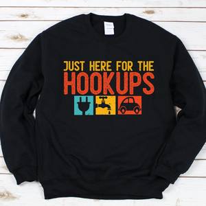 Just Here for the Hookups Tee or Sweatshirt