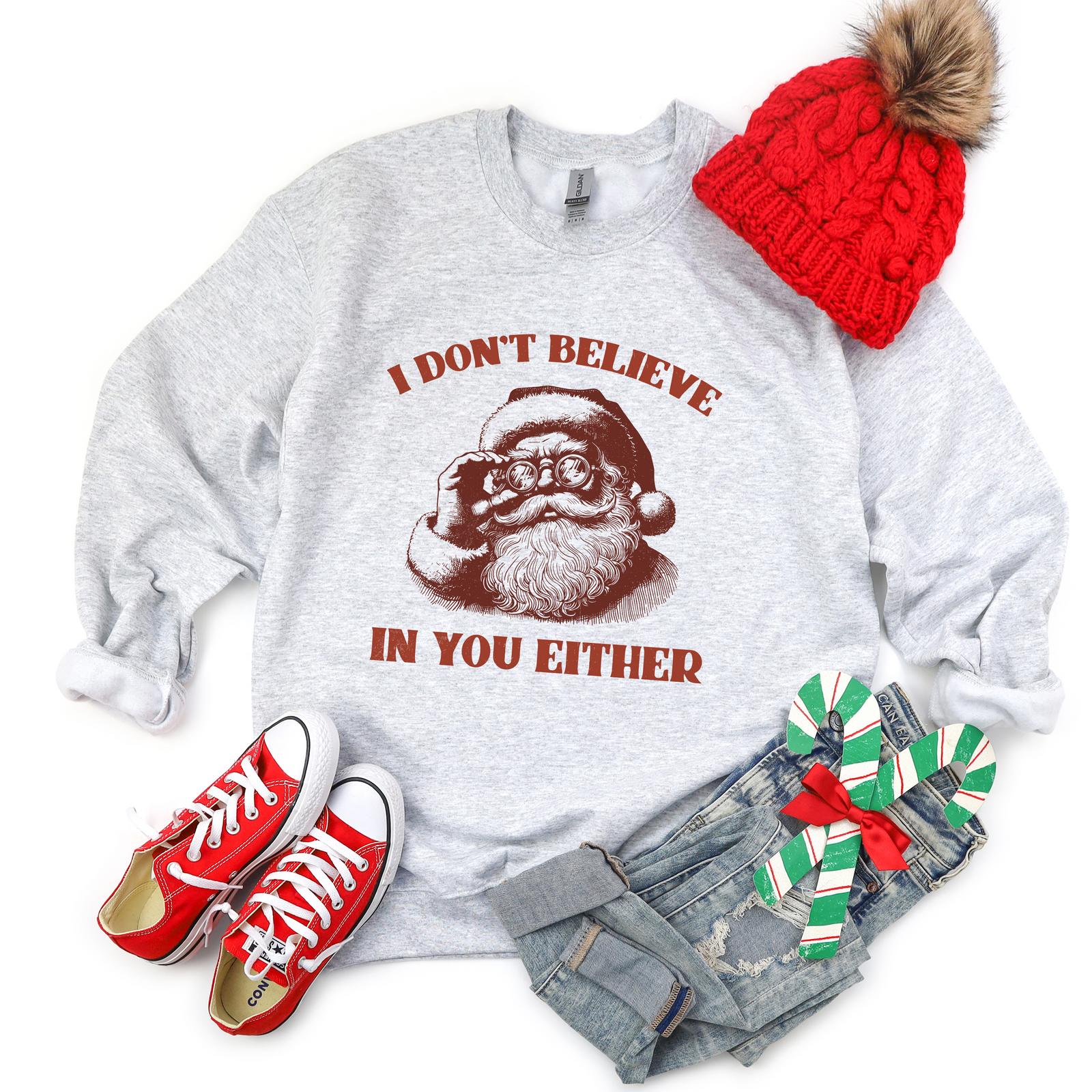 I Don't Believe In You Either Tee or Sweatshirt