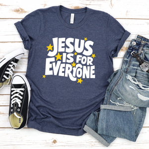Jesus Is For Everyone Tee