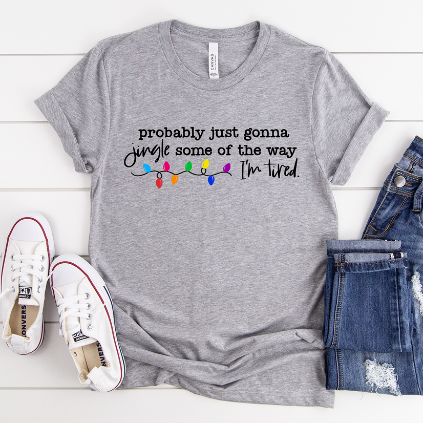 Jingle Some of the Way Tee or Sweatshirt