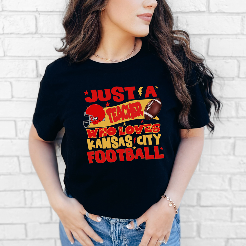 Just a Teacher Loves KC Football Tee OR Sweatshirt