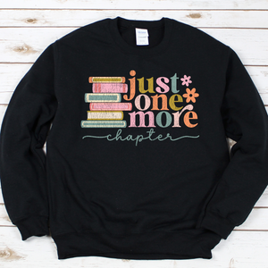 Just One More Chapter Tee or Sweatshirt