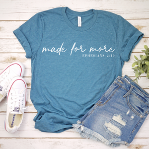 Made for More Ephesians Tee