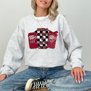 Maybe Dr Pepper Addicted To Me Tee or Sweatshirt