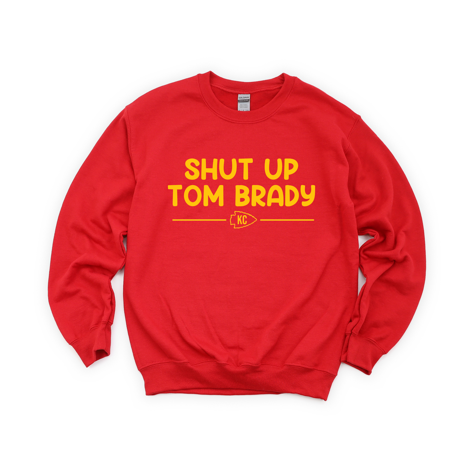 Shut Up Tom Brady Tee or Sweatshirt