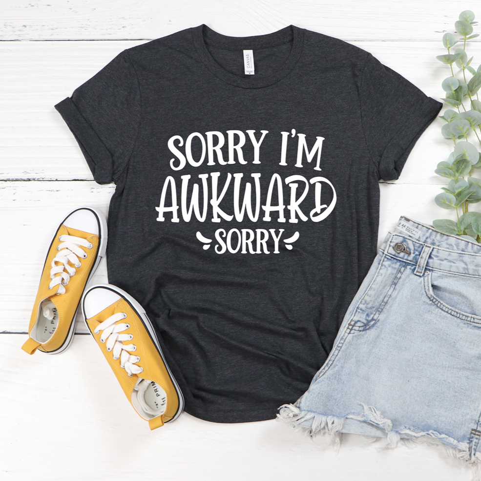Sorry I'm Awkward Sorry Tee