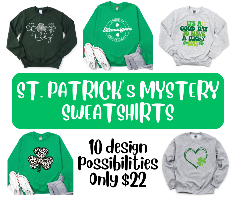 St Patrick's Day MYSTERY Sweatshirts