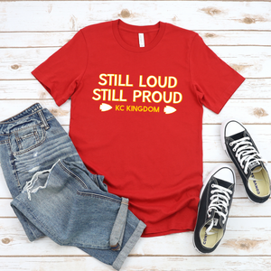 Still Loud Still Proud KC Kingdom Tee