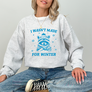 Not Made for Winter Racoon Tee or Sweatshirt
