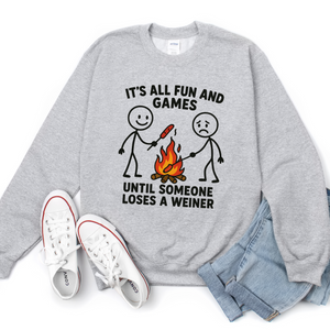 It's All Fun and Games Weiner Tee or Sweatshirt