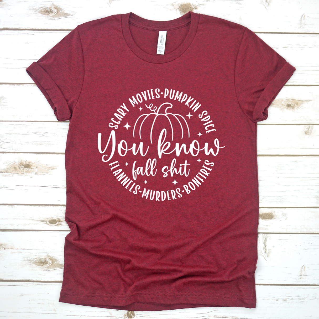 You Know Fall Sh*t Tee or Sweatshirt