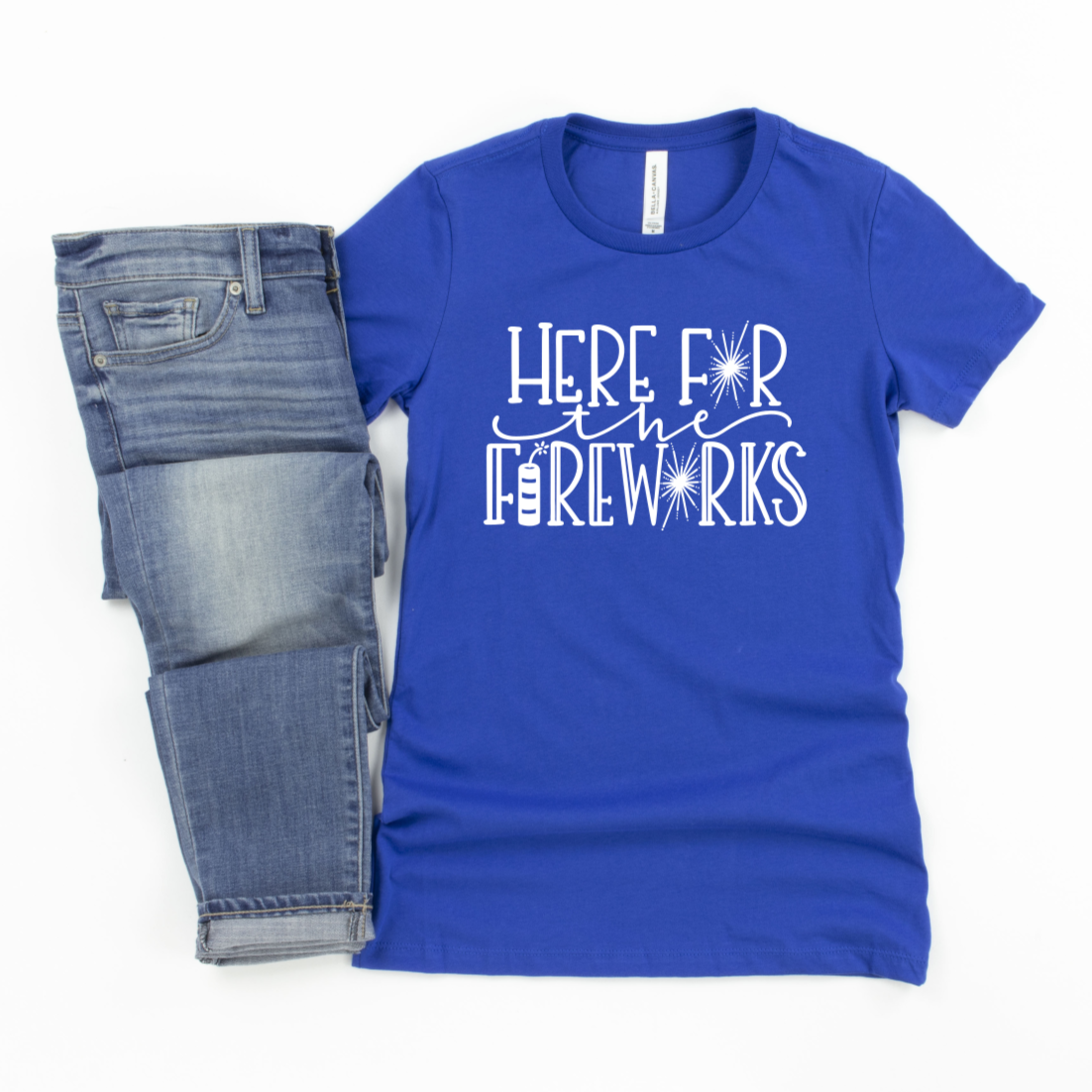 Here for the Fireworks Tee