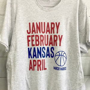 January February Kansas March Madness Tee or Sweatshirt