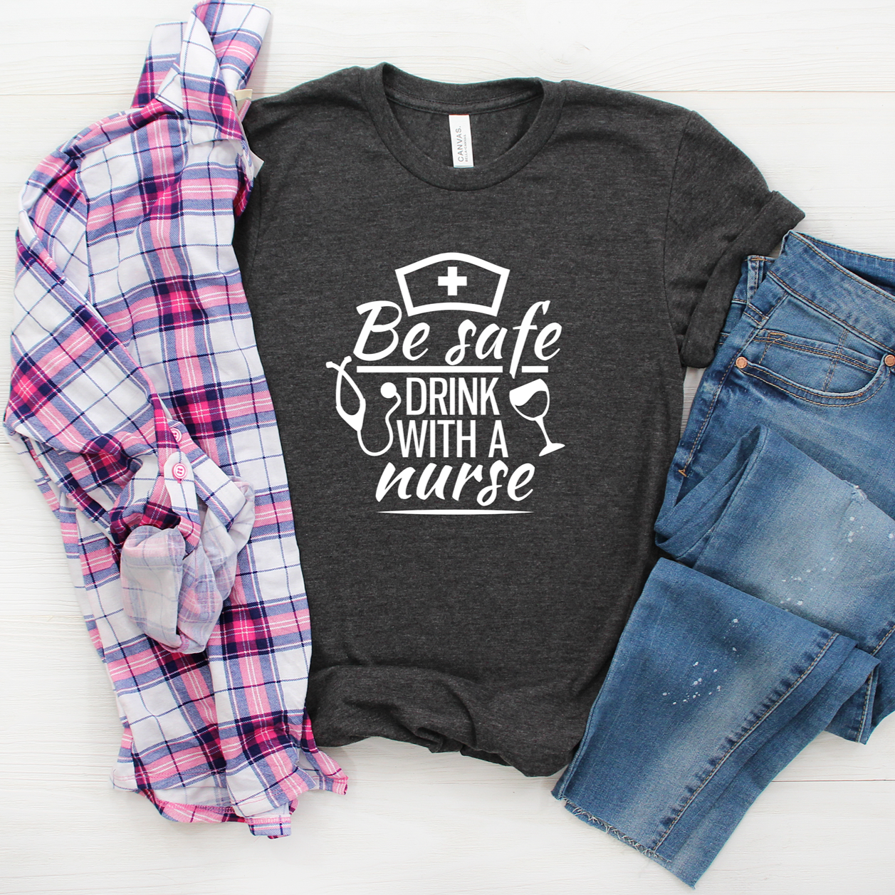 Be Safe Drink With A Nurse Tee