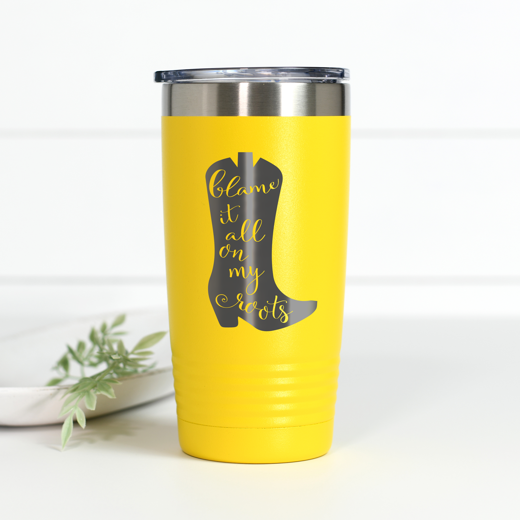 Blame It All On My Roots 20 oz Engraved Tumbler