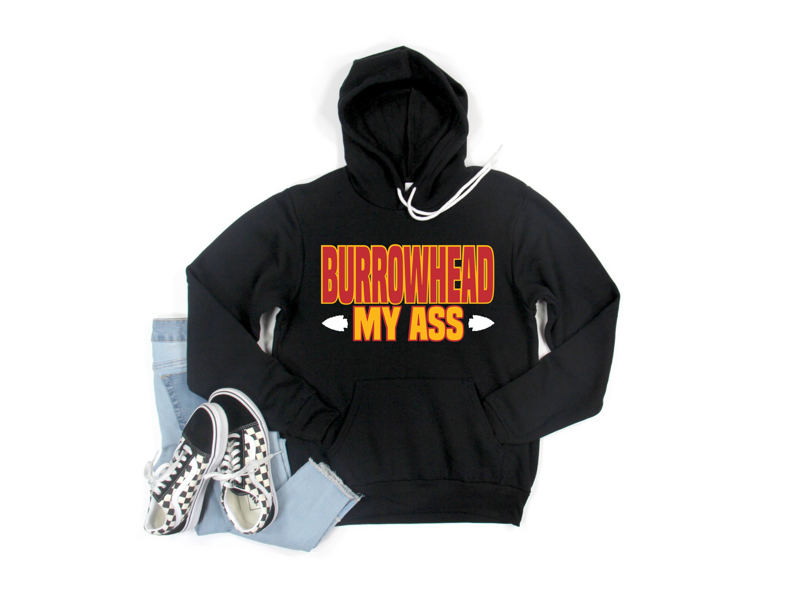 Burrowhead My Ass Tee or Sweatshirt