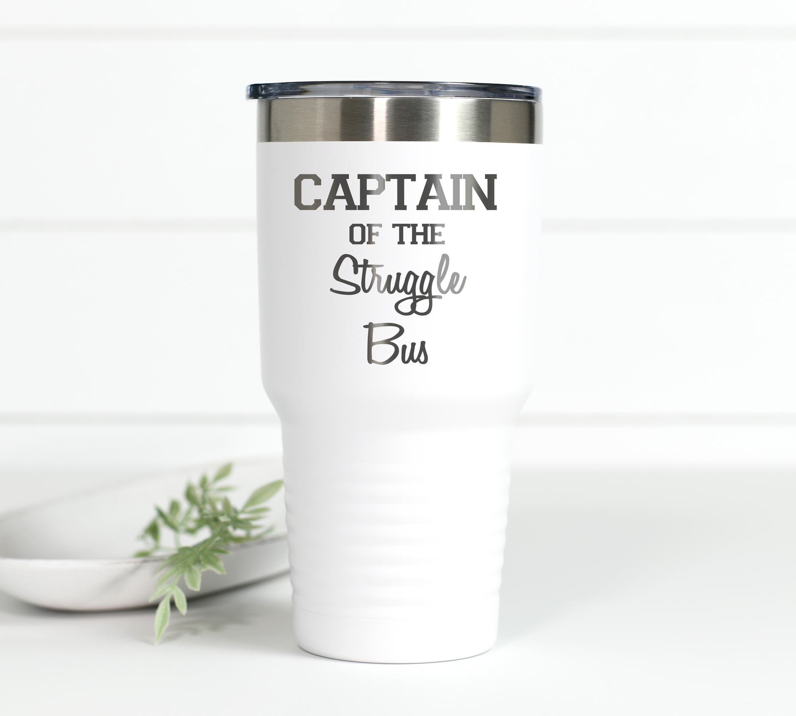 Captain of the Struggle Bus 30 oz Engraved Tumbler