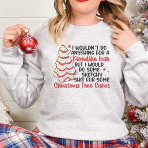 Christmas Tree Cake Sketchy Sh*t Crew or Hooded Sweatshirt
