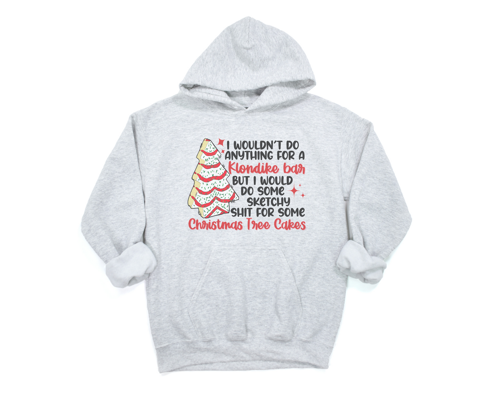 Christmas Tree Cake Sketchy Sh*t Crew or Hooded Sweatshirt