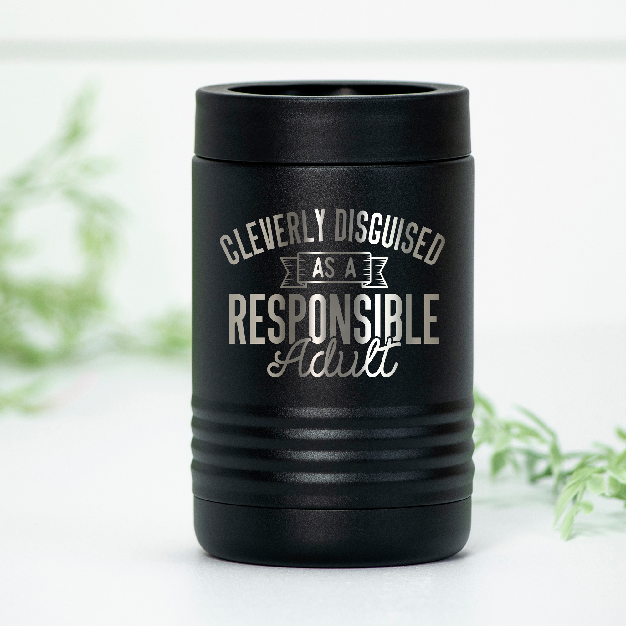 Cleverly Disguised As A Responsible Adult Engraved Can Cooler