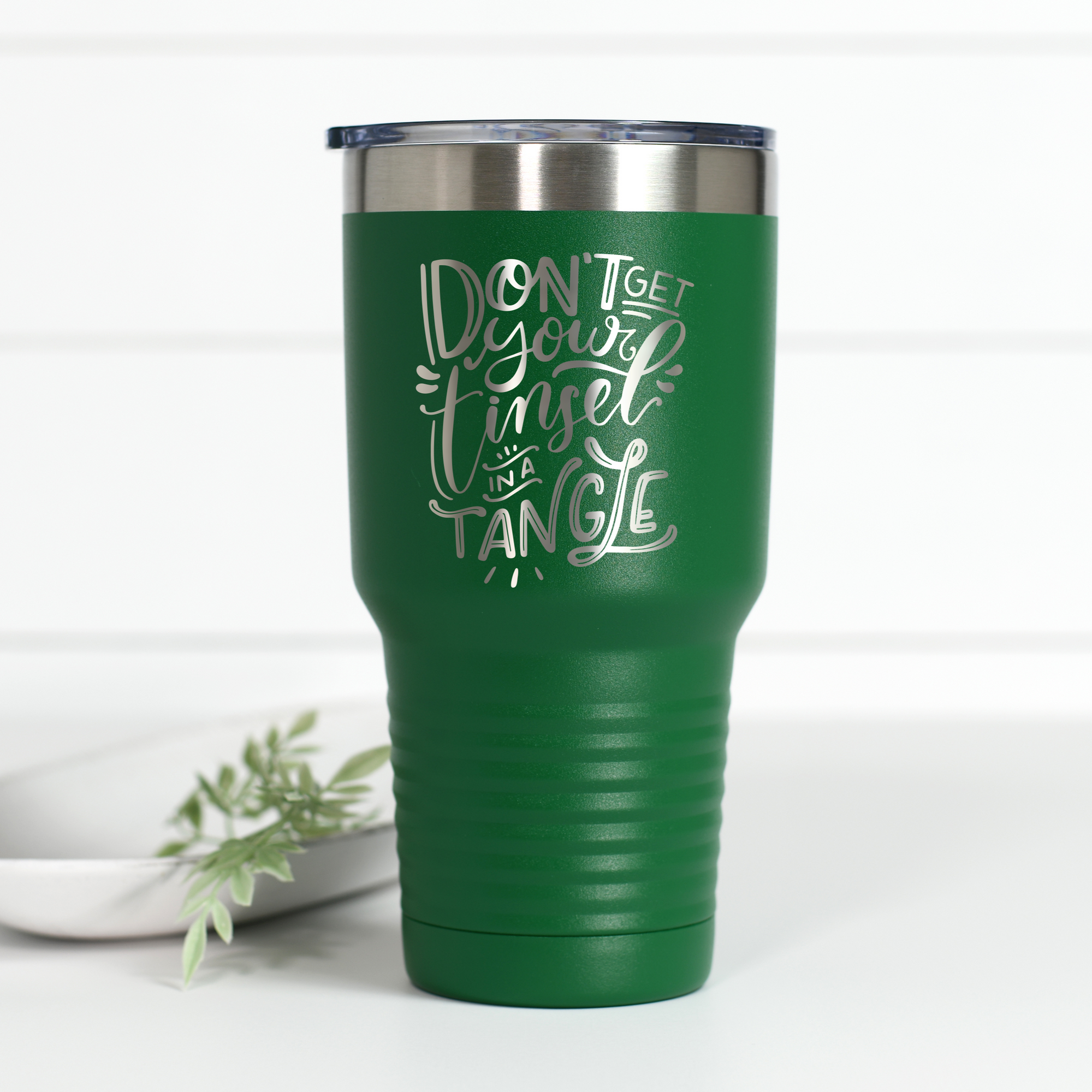 Don't Get Your Tinsel in a Tangle 30 oz Engraved Tumbler