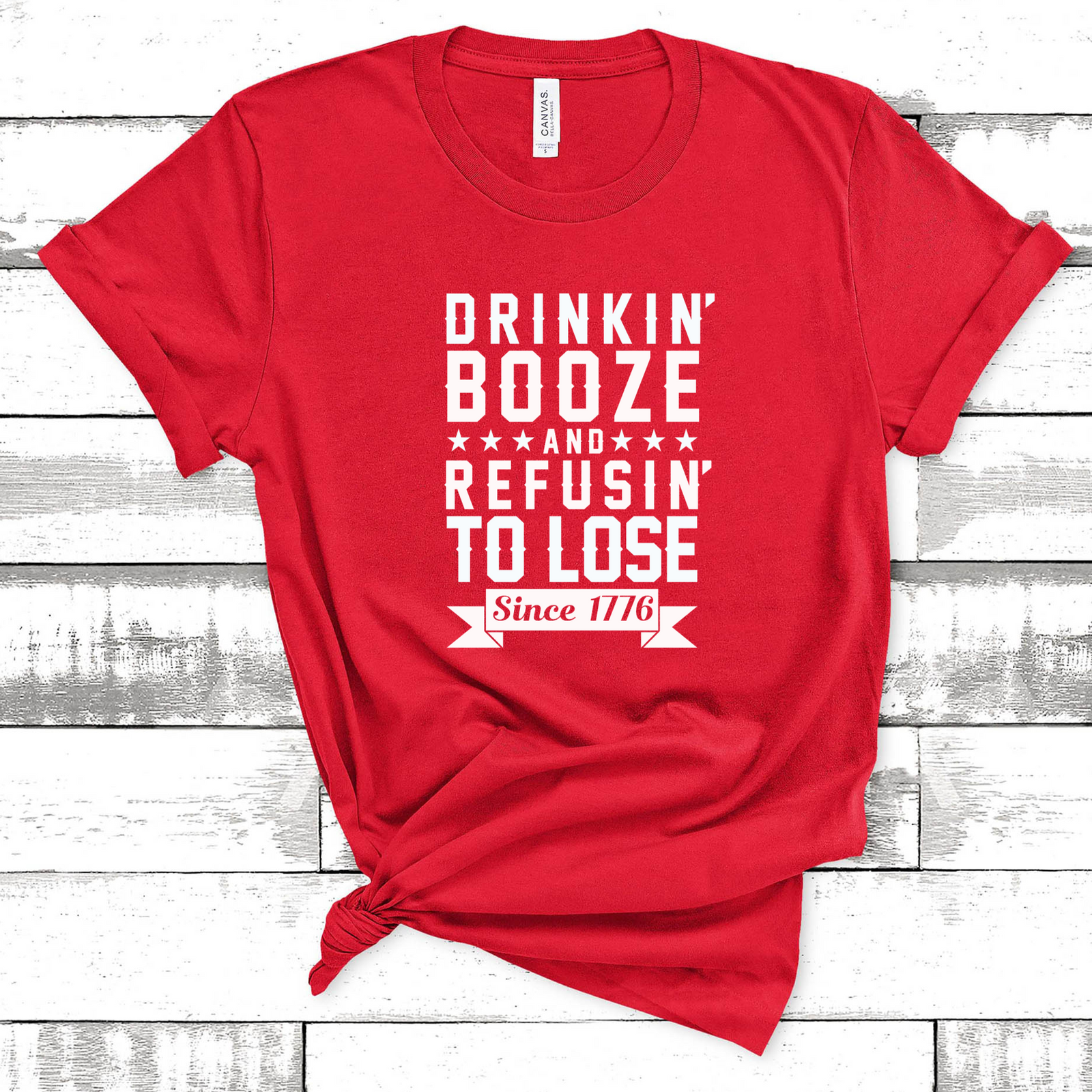 Drinkin Booze Refusin to Lose Tee