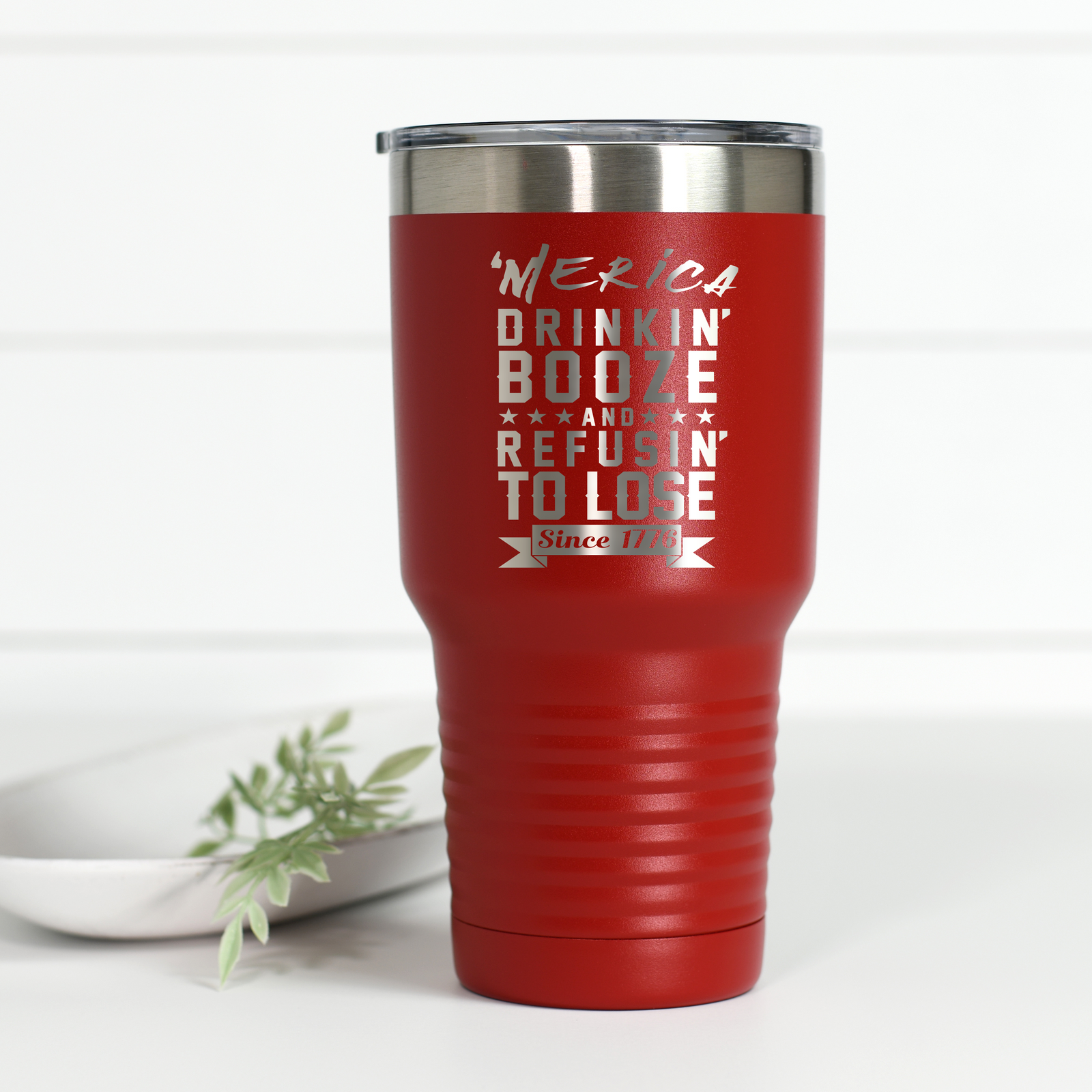 Drinkin Booze and Refusin to Lose 30 oz Engraved Tumbler