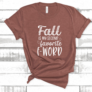 Fall is My Second Favorite F-Word Tee
