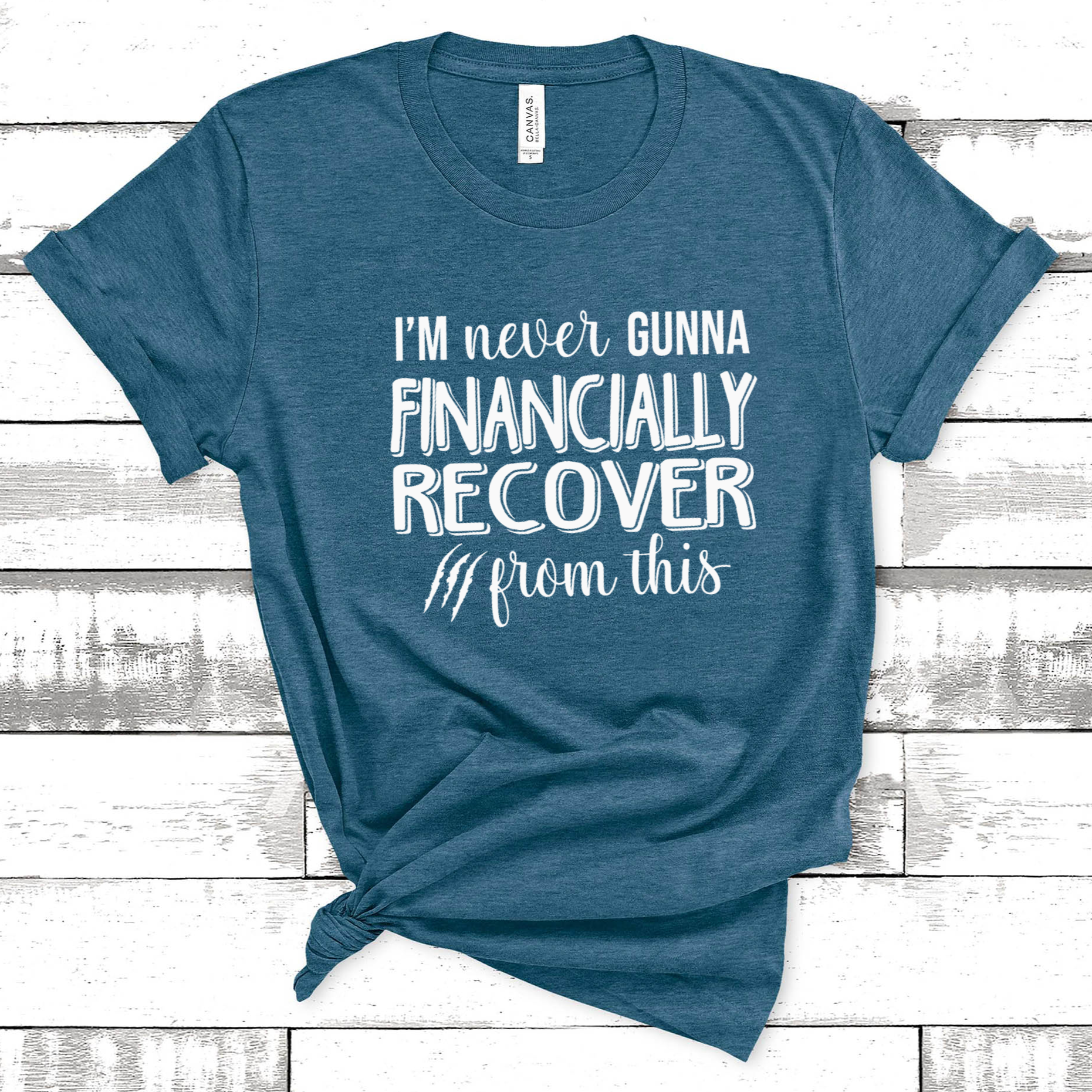 Never Gonna Financially Recover Tee