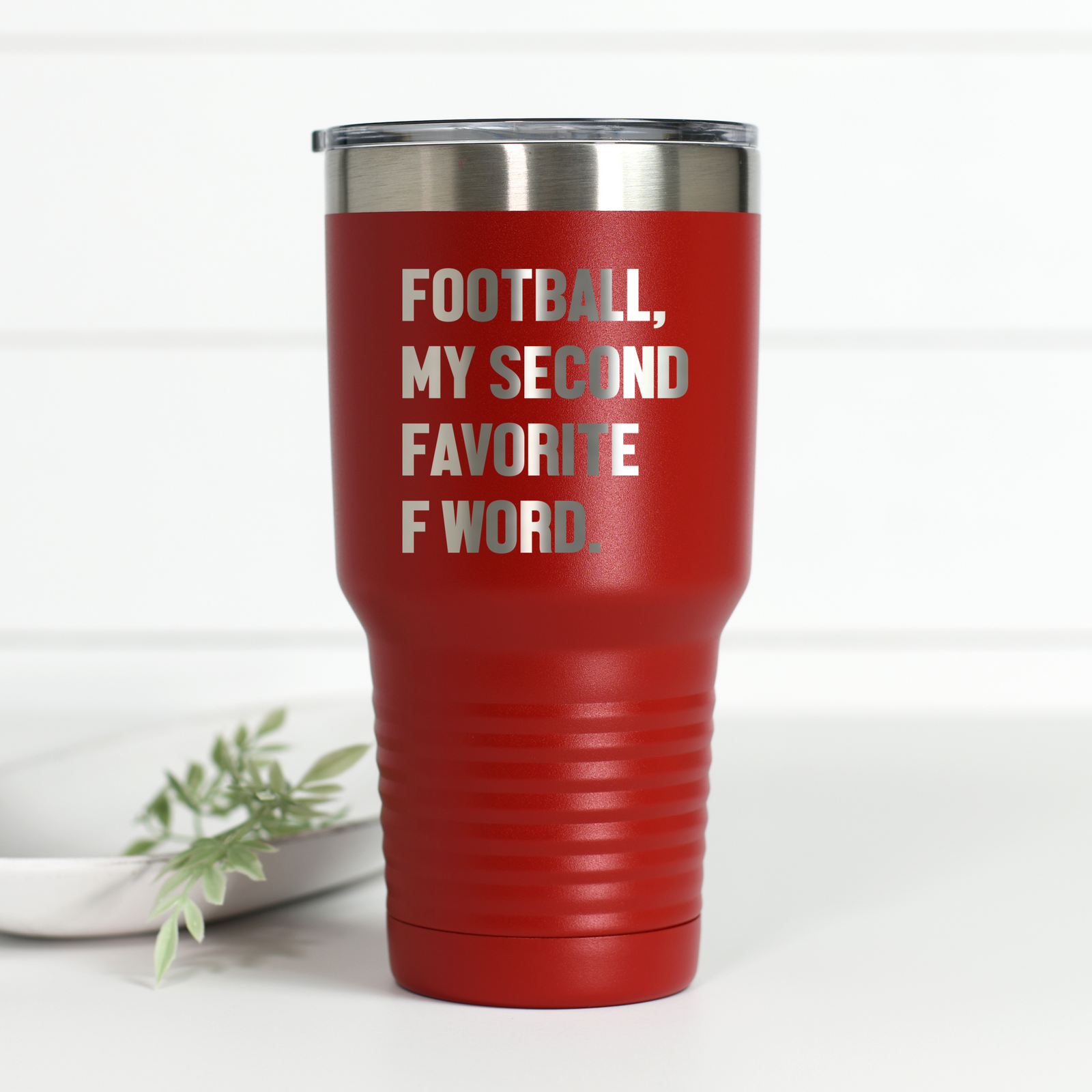 Football Is My Second Favorite F Word 30 oz Engraved Tumbler