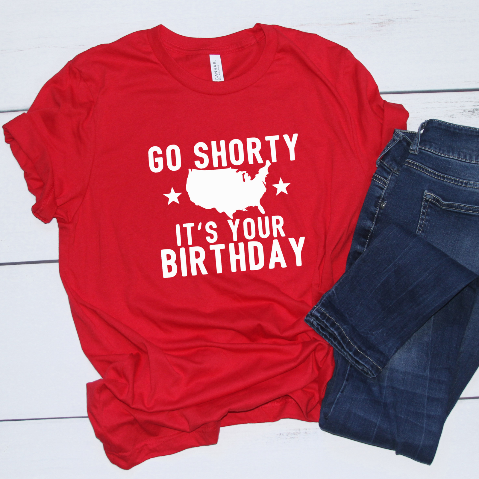 Go Shorty It's Your Birthday Tee