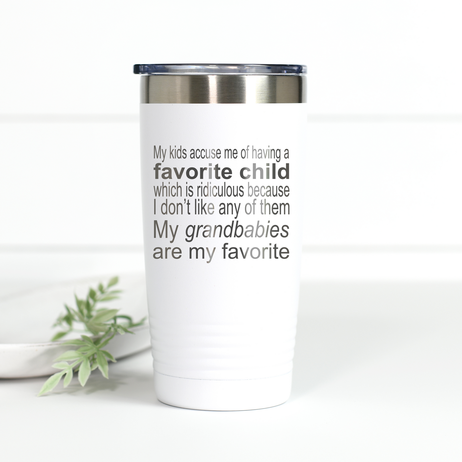 Grandbabies Are My Favorite 20 oz Engraved Tumbler
