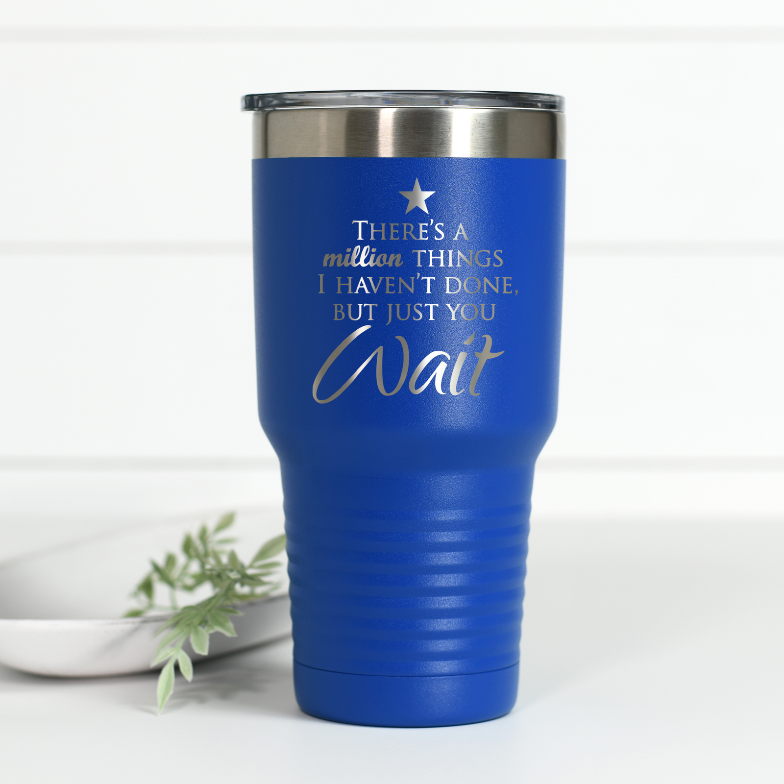 Hamilton Just You Wait 30 oz Engraved Tumbler