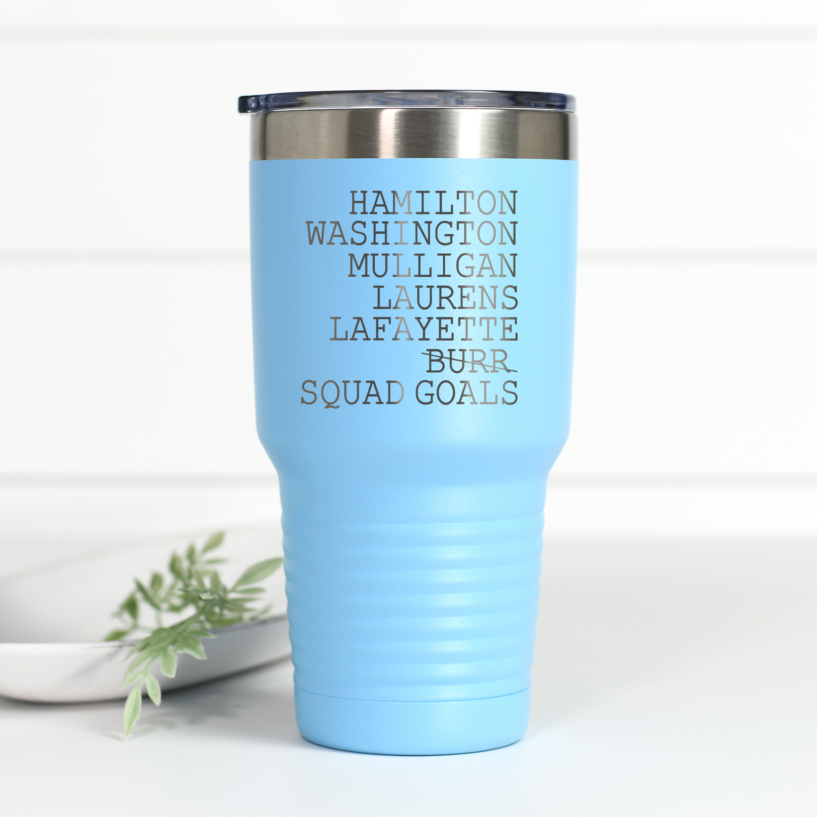 Hamilton Squad Goals 30 oz Engraved Tumbler