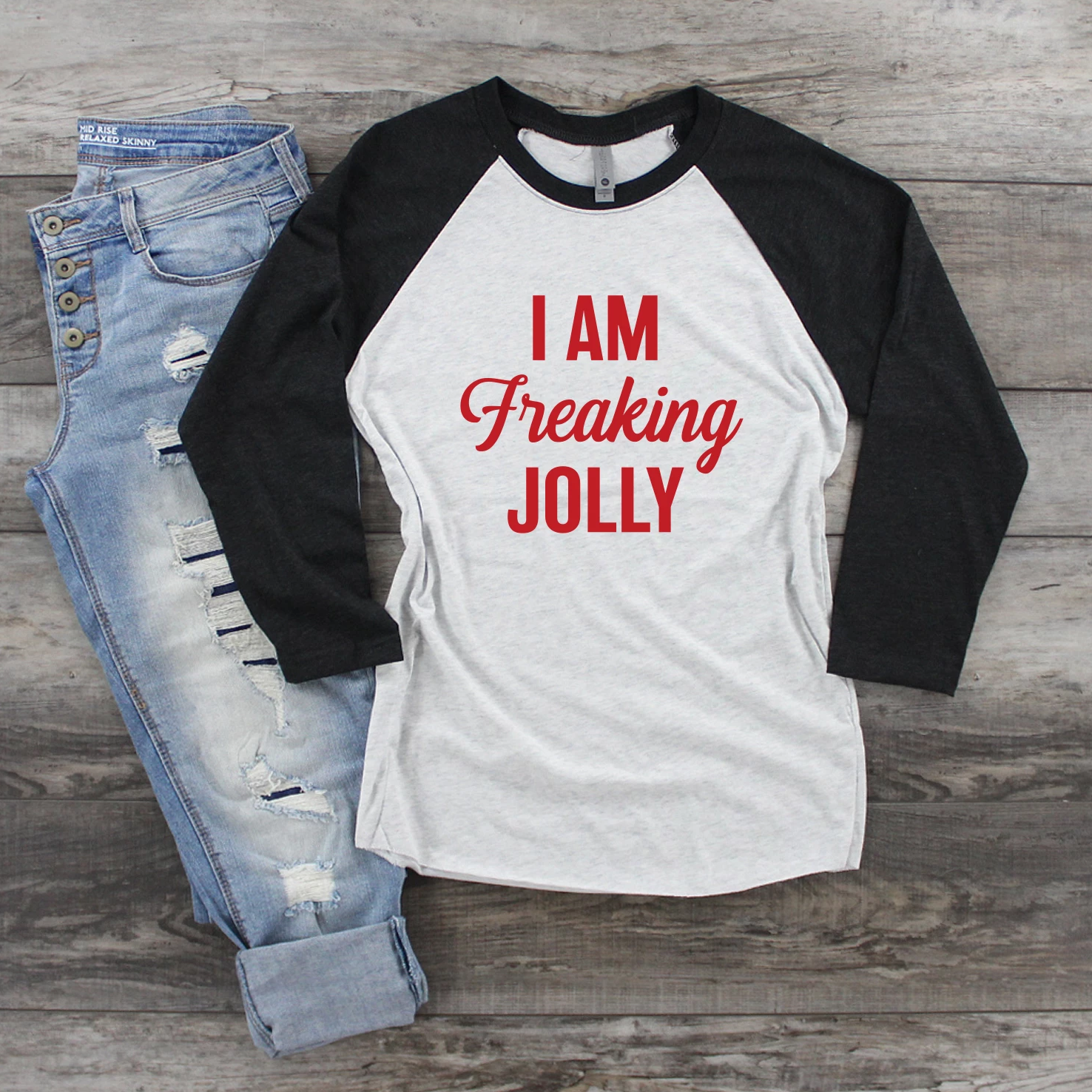 I Am Freaking Jolly Raglan Tee