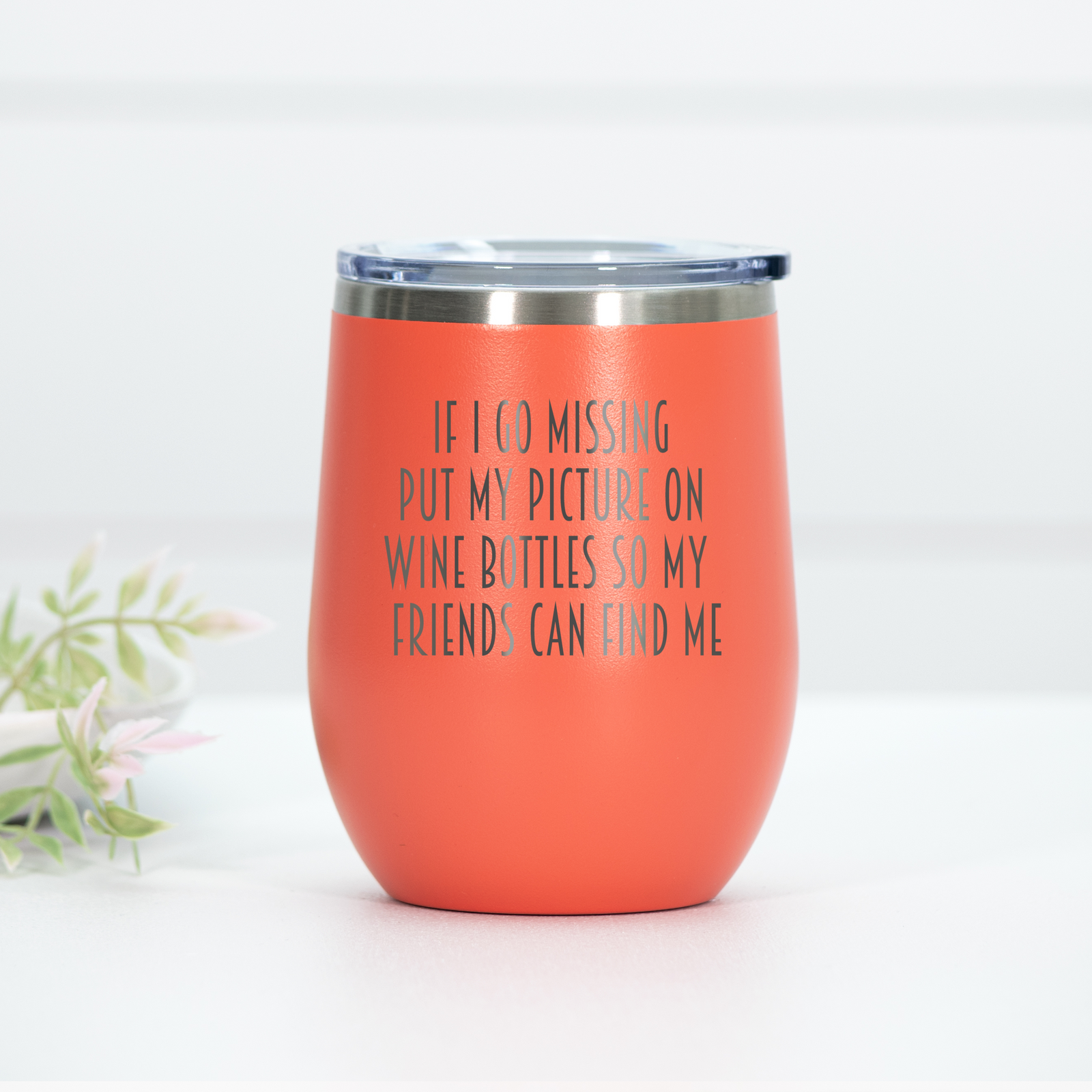 If I Go Missing Engraved Wine Tumbler