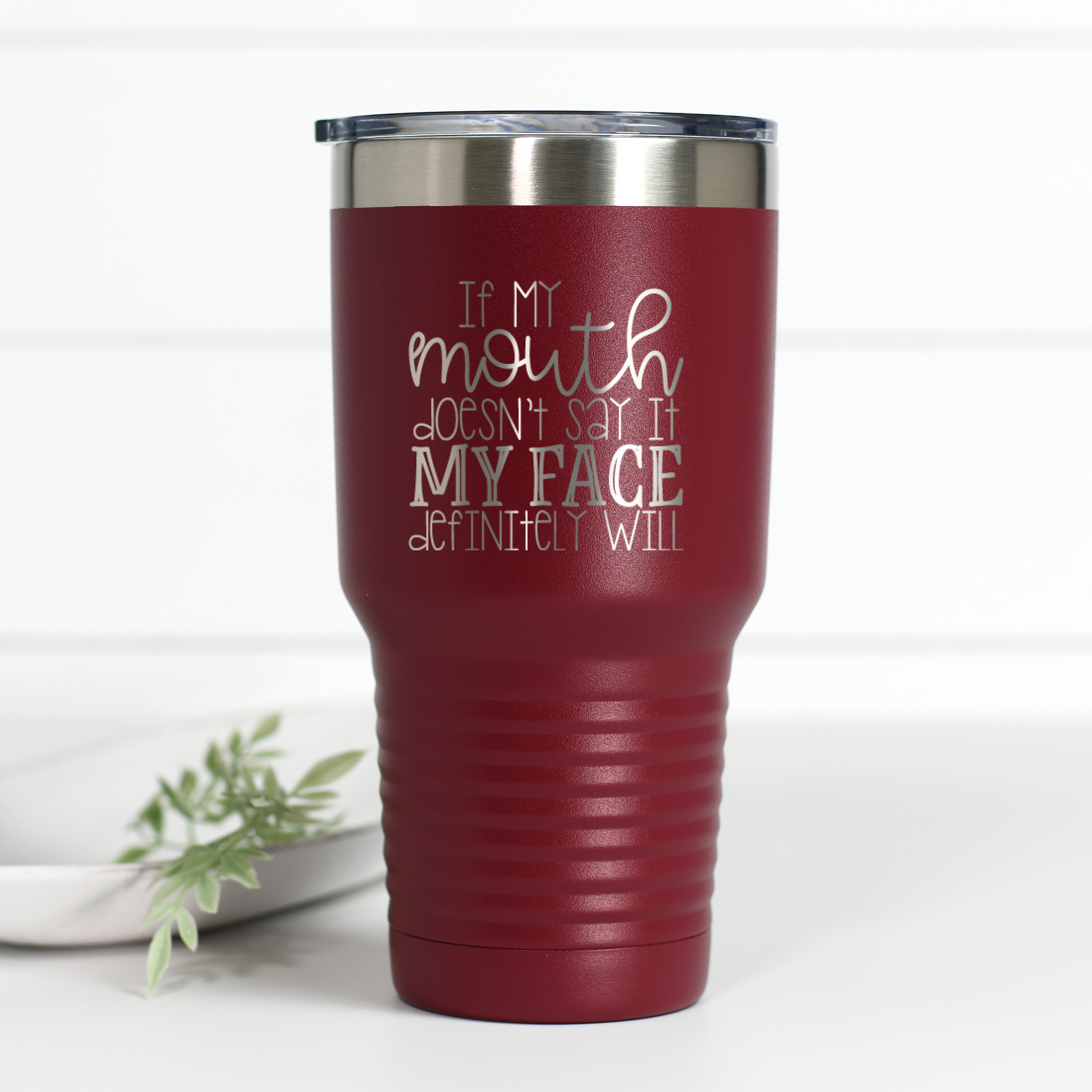 If My Mouth 30 oz Engraved Tumbler