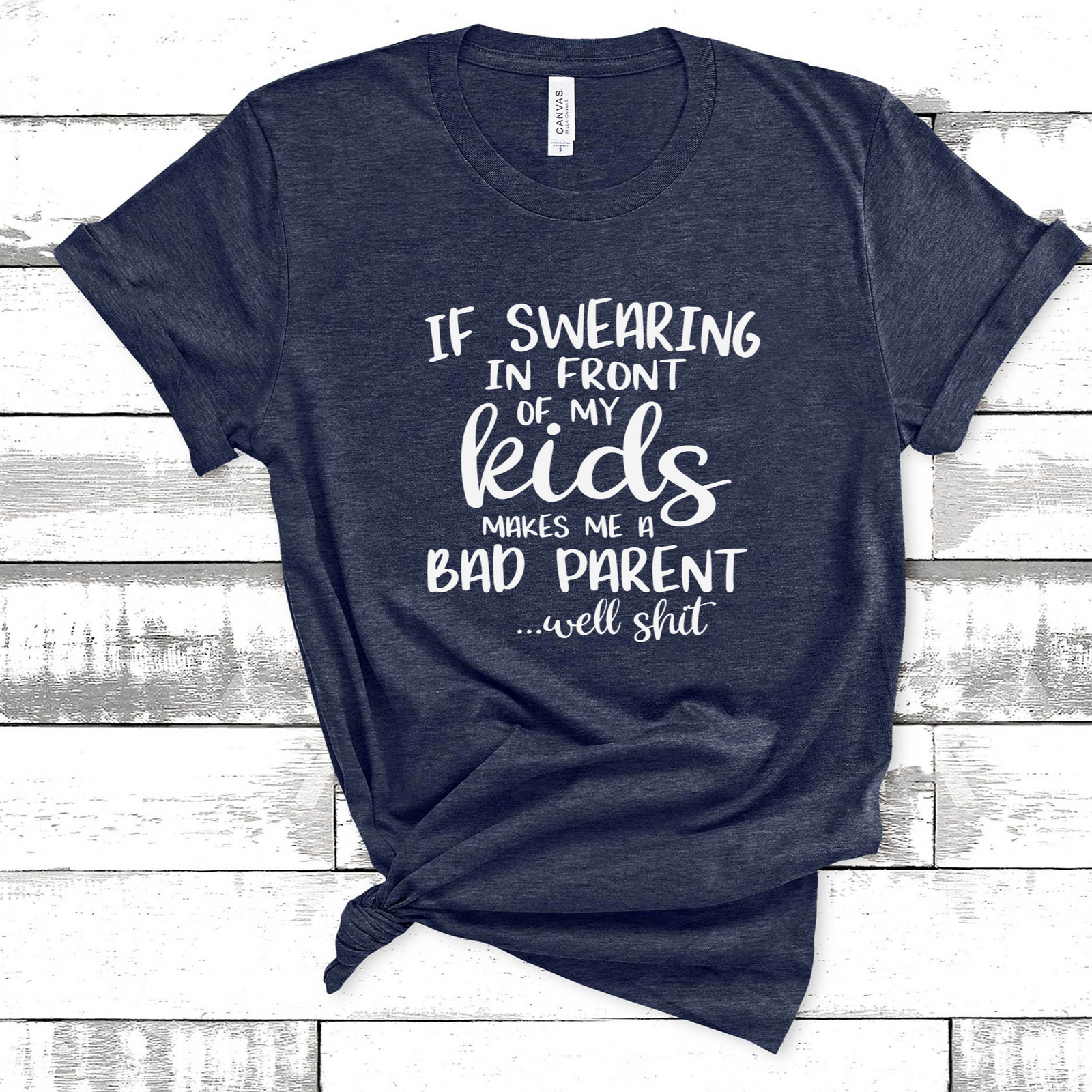 If Swearing in Front of My Kids Tee