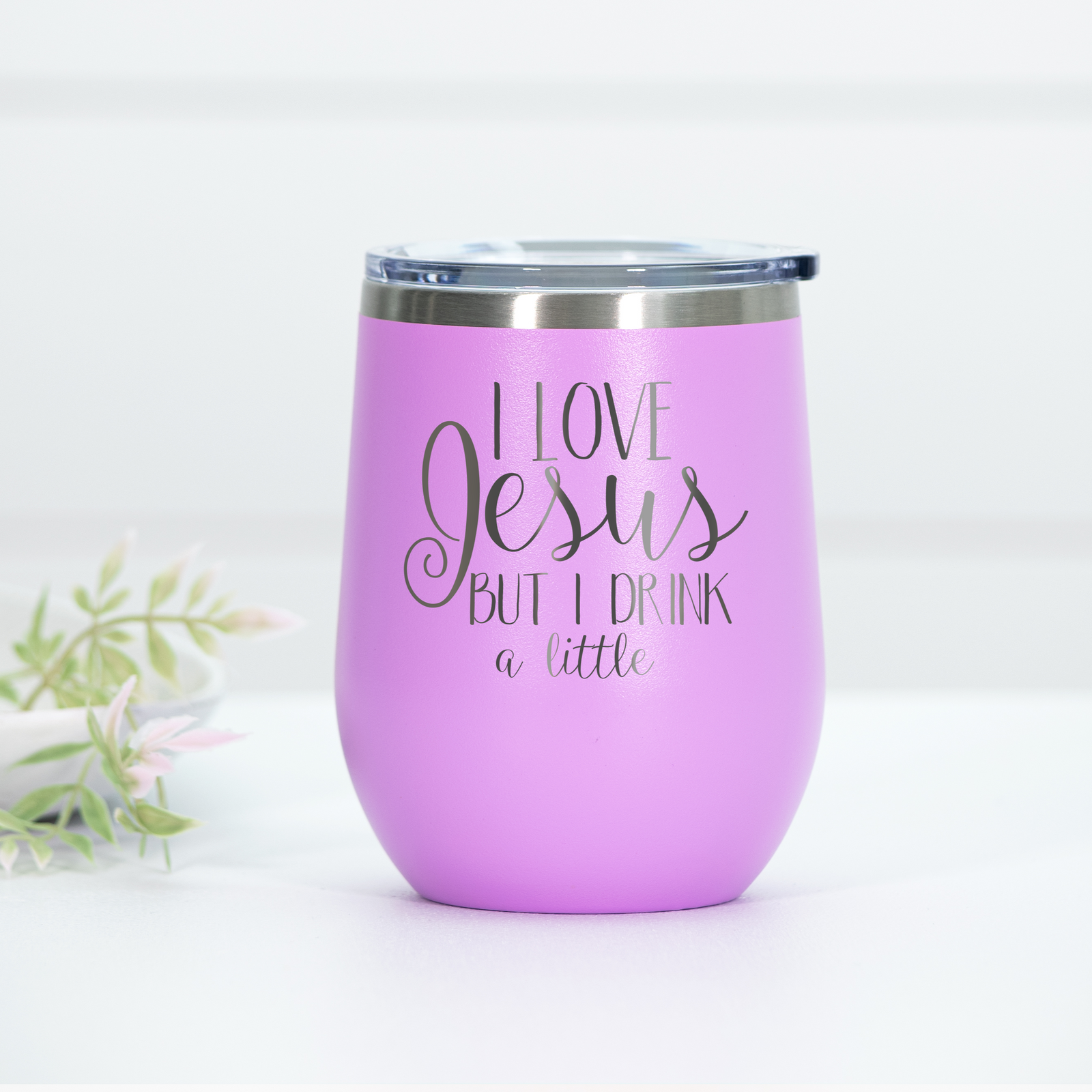 Love Jesus Drink A Little Engraved Wine Tumbler